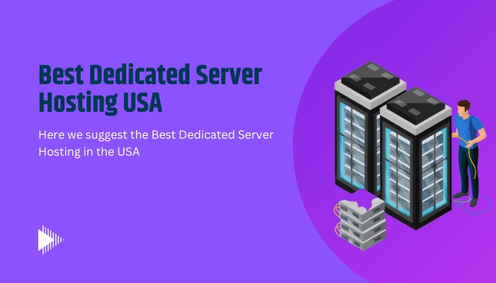 Best Dedicated Server Hosting USA